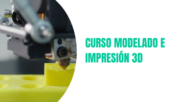 CURSO MODELADO E IMPRESIÓN 3D